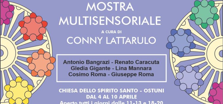 Mostra Multisensoriale alla Chiesa dello Spirito Santo di Ostuni